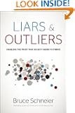 Liars and Outliers: Enabling the Trust that Society Needs to Thrive Liars and Outliers: Enabling the Trust that Society Needs to Thrive