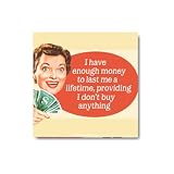 Produkt-Bild: Untersetzer - I have enough money to last me a lifetime provided I don't buy anything