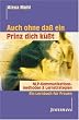 Auch ohne da� ein Prinz dich k��t. NLP Kommunikationsmethoden & Lernstrategien. Ein Lernbuch f�r Frauen.
