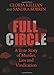 Full Circle: A True Story of Murder, Lies, and Vindication