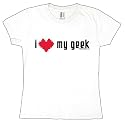 I Love My Geek Ladies T-Shirt