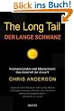 The Long Tail - Der lange Schwanz: Nischenprodukte statt Massenmarkt - Das Gesch�ft der Zukunft