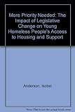 More priority needed : the impact of legislative change on young homeless people's access to housing and support