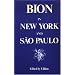 Bion in New York and Sao Paulo (Clunie Press)