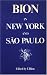 Bion in New York and Sao Paulo (Clunie Press)