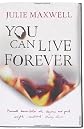 You Can Live Forever