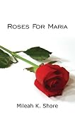 Roses For Maria