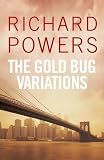 The Gold Bug Variations - Richard Powers