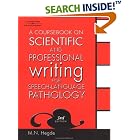 A Coursebook on Scientific and Professional Writing for Speech-Language Pathology by  M.N. Hegde