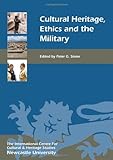 Cultural heritage, ethics and the military
