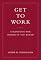 Get to Work: A Manifesto for Women of the World