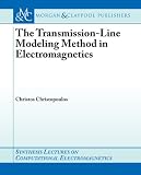 The Transmission-line Modeling (Tlm) Method in Electromagnetics (Synthesis Lectures on Computational Electromagnetics)