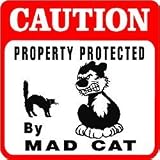 CAUTION: MAD CAT PROTECTION warning sign