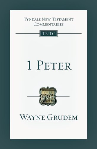 1 Peter: An Introduction and Commentary (Volume 17) (Tyndale New Testament Commentaries)
