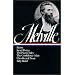 Melville: Pierre, Israel Potter, The Confidence-Man, The Piazza Tale (Library of America)