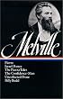 Herman Melville : Pierre, Israel Potter, The Piazza Tales, The Confidence-Man, Tales, Billy Budd (Library of America)