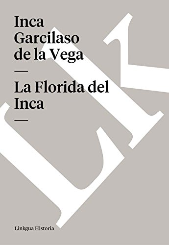 La Florida del Inca (Spanish Edition)