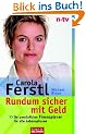 Rundum sicher mit Geld. Ihr pers�nlicher Finanzplaner f�r alle Lebensphasen