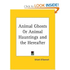 Animal Ghosts or Animal Hauntings and the Hereafter (1913)
