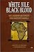 Book White Nile, Black Blood: War, Leadership, and Ethnicity from Khartoum to Kampala