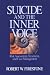 Suicide and the Inner Voice: Risk Assessment, Treatment, and Case Management: Risk Assessment, Treatment and Case Management