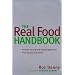 The Real Food Handbook: Buying, Storing and Using Ingredients from Around the World