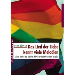 Das Lied der Liebe kennt viele Melodien. Eine befreite Sicht der homosexuellen Liebe (Taschenbuch)