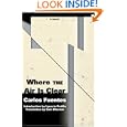 Where the Air Is Clear (Lannan Selection) by Carlos Fuentes, Sam Hileman, and Ignacio Padilla