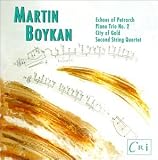 Martin Boykan: Echoes of Petrarch (for flute, clarinet & piano); City of Gold (for flute); Piano Tri
