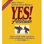 The Little Gold Book of YES! Attitude: How to Find, Build and Keep a YES! Attitude for a Lifetime of Success [Audiobook][Unabridged] (Audio CD)