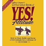The Little Gold Book of YES! Attitude: How to Find, Build and Keep a YES! Attitude for a Lifetime of Success [Audiobook][Unabridged] (Audio CD)