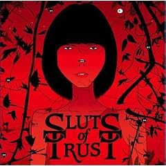 We Are All Sluts of Trust