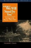 "We Will Stand by You": Serving in the Pawnee, 1942-1945 (Bluejacket Books)