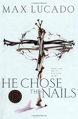 He Chose The Nails