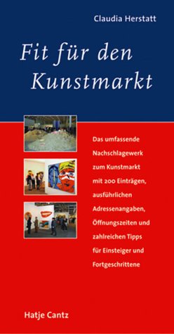 Fit für den Kunstmarkt. Der Kunstmarkt von A-Z. Ratgeber