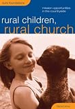 Rural children, rural church : mission opportunities in the countryside