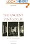 The Ancient Synagogue: The First Thousand Years, Second Edition