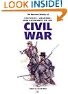 The Illustrated Directory of Uniforms, Weapons, and Equipment of the Civil War