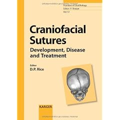 Craniofacial Sutures: Development, Disease and Treatment (Frontiers of Oral Biology) by David P. Rice