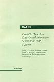 Credible Uses of the Distributed Interactive Simulation (DIS) System