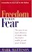 Freedom from Fear: The Story of One Man's Discovery of Simple Truths That Lead to Wealth, Joy and Peace of Mind