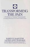 Transforming the Pain: A Workbook on Vicarious Traumatization (Norton Professional Books)