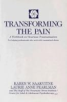 Transforming the Pain: A Workbook on Vicarious Traumatization (Norton Professional Books)