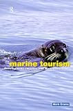 Marine Tourism: Development, Impacts and Management