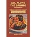 All Along the Danube: Recipes from Germany, Austria, Czechoslovakia, Yugoslavia, Hungary, Romania and Bulgaria (Expanded) (Hippocrene International Cookbooks)