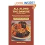 All Along the Danube: Recipes from Germany, Austria, Czechoslovakia, Yugoslavia, Hungary, Romania and Bulgaria (Expanded) (Hippocrene International Cookbooks)