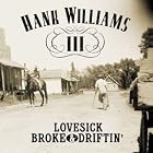 Lovesick Broke and Driftin' by Hank Williams III