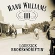 Lovesick Broke & Driftin'