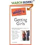 The Pocket Idiot's Guide to Getting Girls (The Pocket Idiot's Guide)