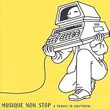 Musique Non Stop:  A Tribute to Kraftwerk